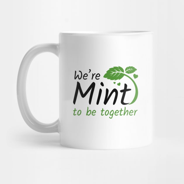 We’re Mint To Be Together by LuckyFoxDesigns